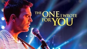 The One I Wrote for You film complet