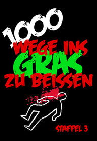 1000 Wege ins Gras zu beissen: Staffel 3