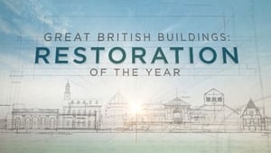 Great British Buildings: Restoration of the Year film complet