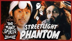 Too Many Spirits Streetlight Phantom