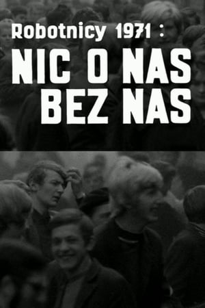 Robotnicy 1971 - Nic o nas bez nas 1972