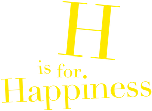 H Is for Happiness