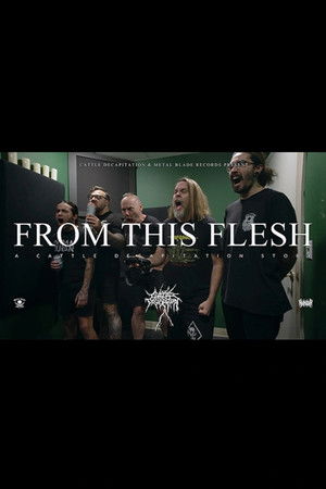 From This Flesh - A Cattle Decapitation Story
