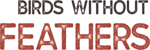 Birds Without Feathers — Logos 1