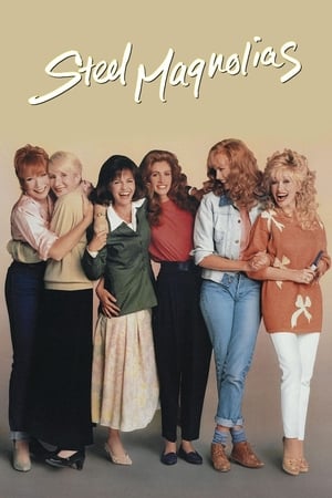 Click for trailer, plot details and rating of Steel Magnolias (1989)