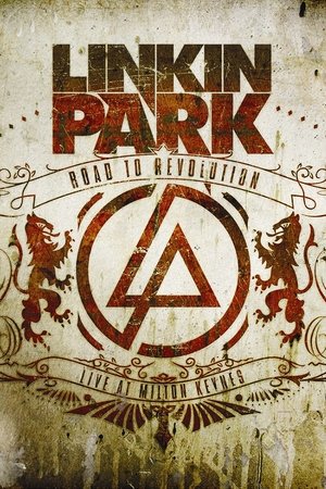 Poster Linkin Park: Road to Revolution  - Live at Milton Keynes 2008