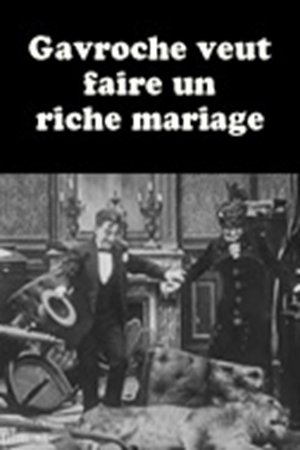 Gavroche veut faire un riche mariage