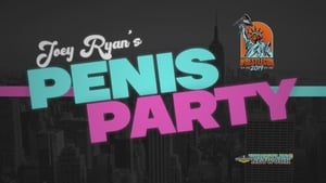 Joey Ryan’s Penis Party (2019)