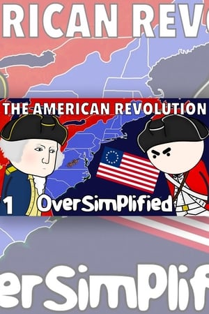 Poster The American Revolution - OverSimplified (2018)