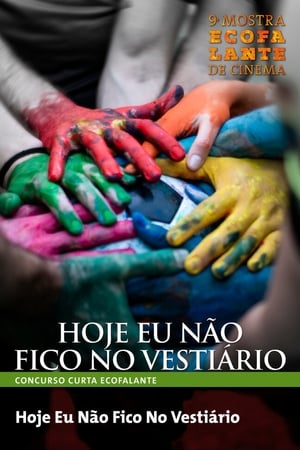 Hoje eu Não Fico no Vestiário