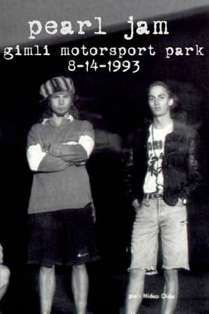 Pearl Jam: Gimli Motorsport Park 1993 1993