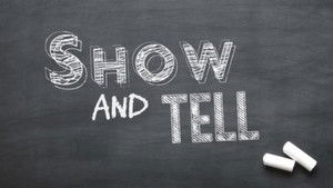 Show and Tell!
