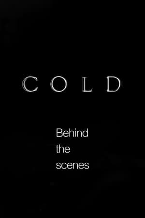 Poster Cold - Behind the scenes (2011)