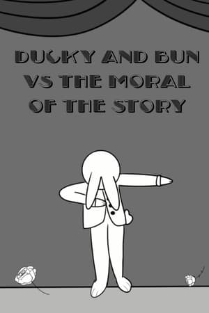 Voir Ducky and Bun vs The Moral of the Story en streaming vf