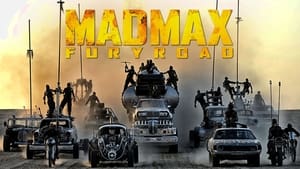 Mad Max: Fury Road (2015)