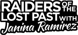 Raiders of the Lost Past with Janina Ramirez