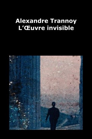 Image Alexandre Trannoy - L’Œuvre invisible