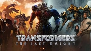 Transformers: The Last Knight (2017)