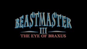 Beastmaster III: The Eye of Braxus film complet