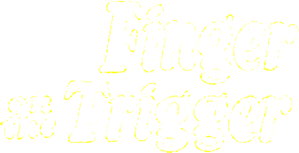 Finger on the Trigger