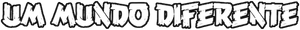 Um Mundo Diferente — Logos 2
