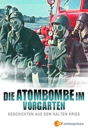 Poster Die Atombombe im Vorgarten – Geschichten aus dem kalten Krieg 2014