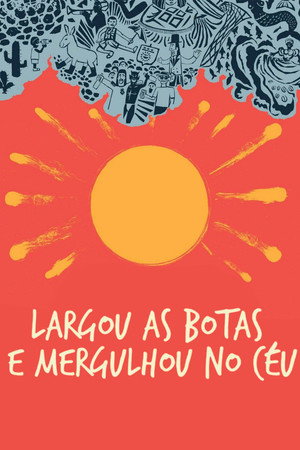 Largou as Botas e Mergulhou no Céu
