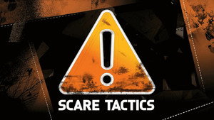 Scare Tactics