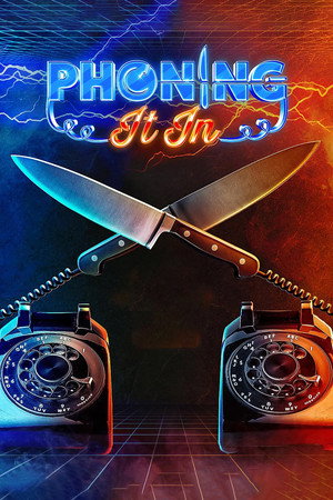 Phoning It In (2022)