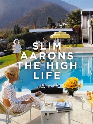 Poster Slim Aarons: The High Life 2016