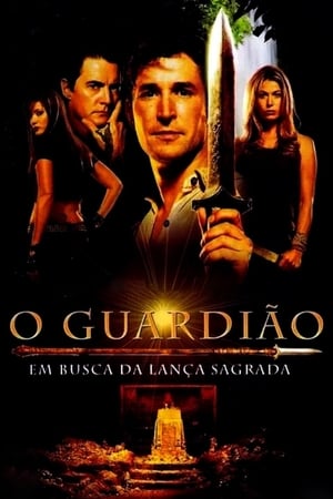 Poster O Guardião: Em Busca da Lança Sagrada 2004