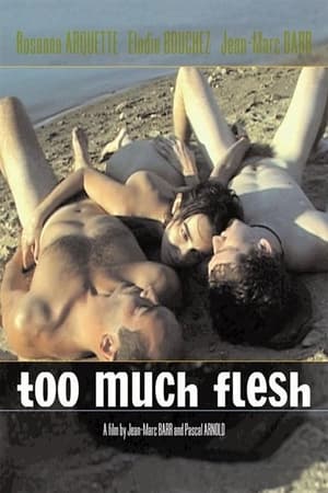 Poster Too Much Flesh 2000