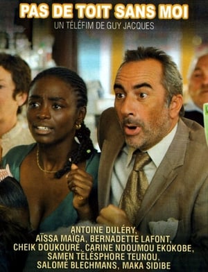 Poster Pas de toit sans moi (2011)