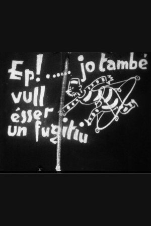Ep! Jo també vull ésser fugitiu