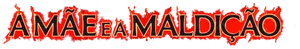 A Mãe e a Maldição — Logos 1