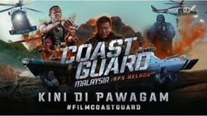 ดูหนัง Coast Guard Malaysia: Ops Helang (2023) หน่วยยามฝั่งมาเลเซีย : ปฏิบัติการเฮอหลาง (ซับไทย) [Full-HD]