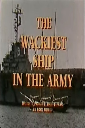 The Wackiest Ship in the Army