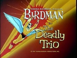 Birdman and the Galaxy Trio The Deadly Trio