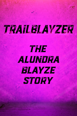 Poster TrailBlayzer: The Alundra Blayze Story (2017)