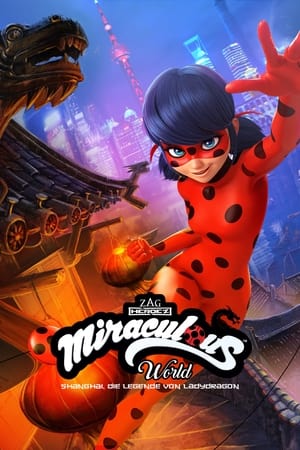 poster Miraculous World: Shanghai – The Legend of Ladydragon
