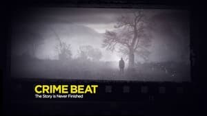 Crime Beat The Story Is Never Finished