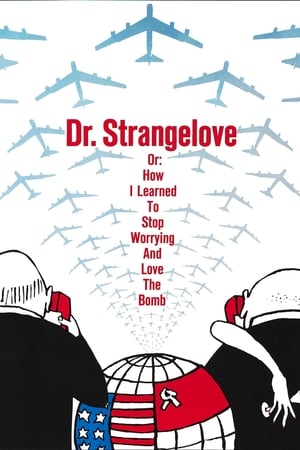 Poster Д-р Стрейнджлав или как престанах да се страхувам и обикнах атомната бомба 1964