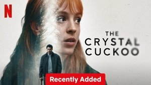 The Crystal Cuckoo 2025 กาเหว่าคริสตัล