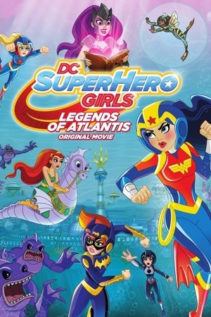 DC Super Hero Girls: Legends of Atlantis DC Super Hero Girls: Legends of Atlantis