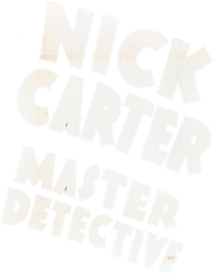 Nick Carter, Master Detective