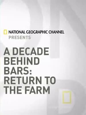 Poster A Decade Behind Bars: Return to the Farm (2009)