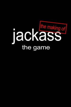 Poster The Making of 'Jackass: The Game' (2007)