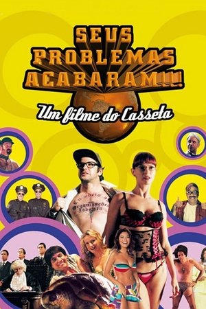 Casseta & Planeta: Seus Problemas Acabaram!!!