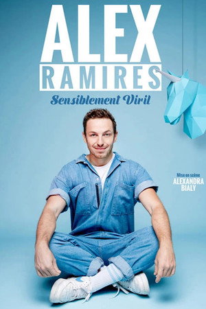 Alex Ramirès : Sensiblement viril 5
