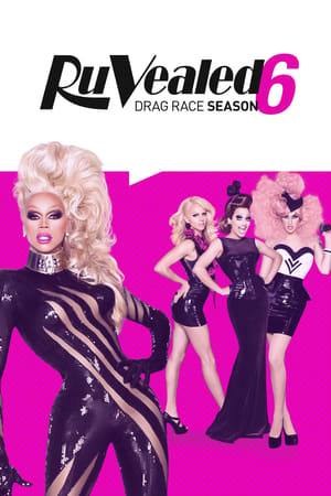 RuVealed: Drag Race Season 6